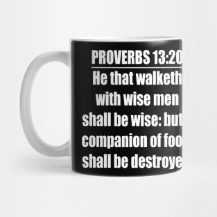 Bible Verse Proverbs 13:20 Mug